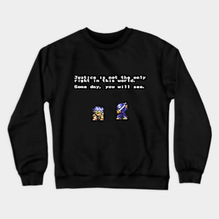 Justice Is Not the Only Right Crewneck Sweatshirt